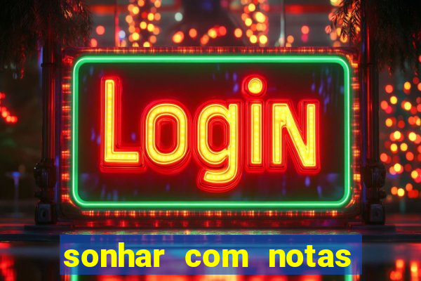 sonhar com notas de 20 reais